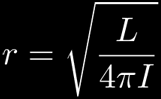 r = root(L/4piI)